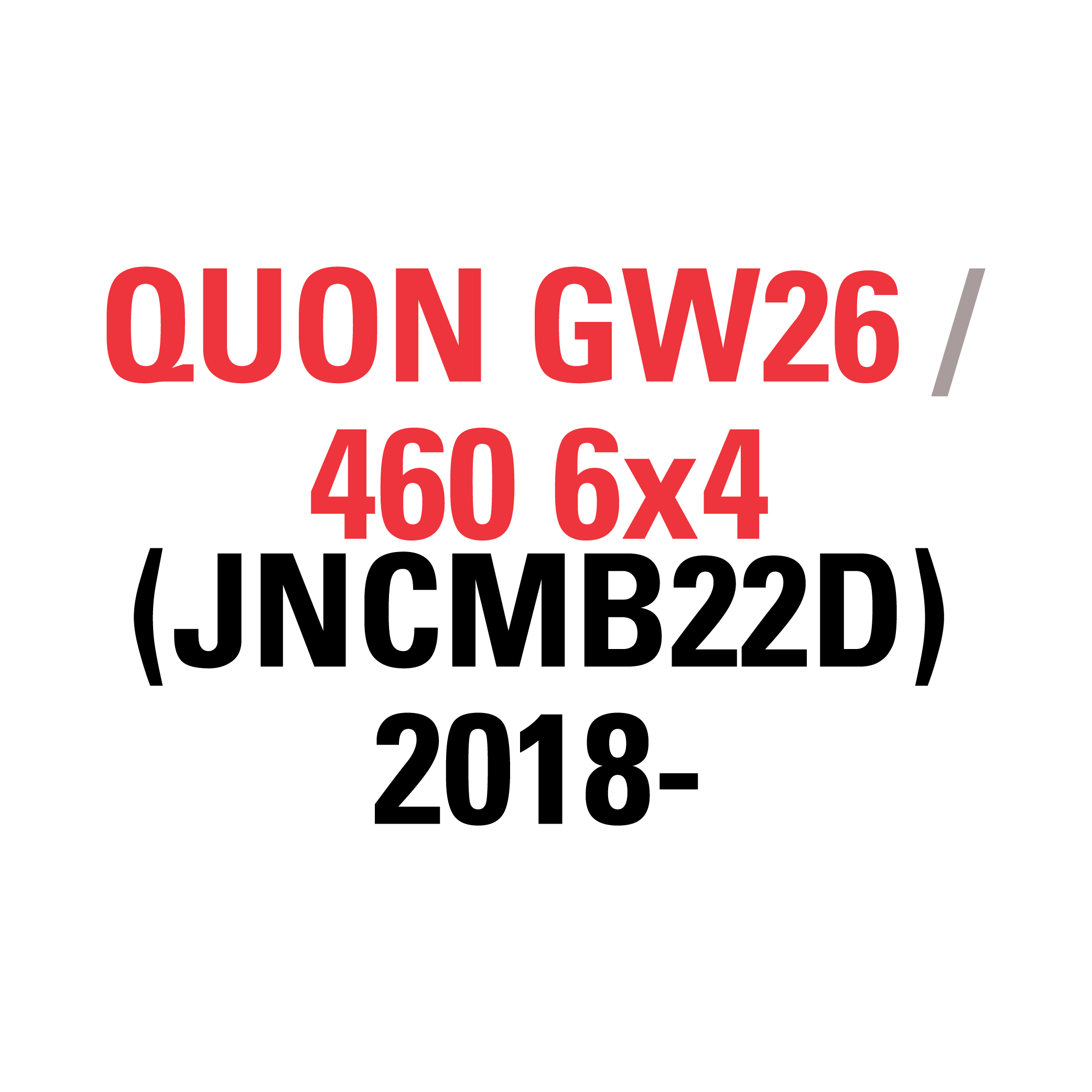 QUON GW26 420 6x4 (JNCMBP0D) 01/2018-